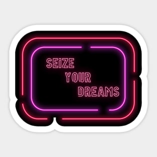 Seize dreams Sticker